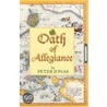 Oath Of Allegiance door Peter Jonas