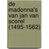 De madonna's van Jan van Scorel (1495-1562) door M. Faries