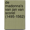 De madonna's van Jan van Scorel (1495-1562) by M. Faries