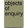 Objects Of Enquiry door Kevin Brine