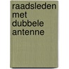 Raadsleden met dubbele antenne door Onbekend