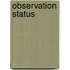 Observation Status