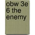 Obw 3e 6 The Enemy