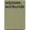 Odyssee. Wortkunde by Homeros