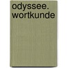 Odyssee. Wortkunde door Homeros