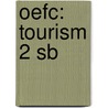 Oefc: Tourism 2 Sb by Robin Walker