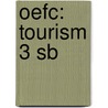 Oefc: Tourism 3 Sb by Robin Walker