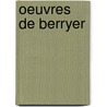 Oeuvres de Berryer door Pierre Antoine Berryer