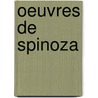 Oeuvres de Spinoza door Ͽ