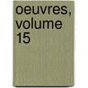 Oeuvres, Volume 15 door Paul De Kock