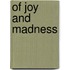 Of Joy and Madness