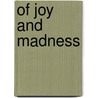 Of Joy and Madness door Joy Jobson