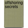 Offshoring Secrets by Utkarsh Kumar Rai
