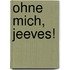 Ohne mich, Jeeves!