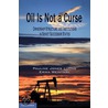 Oil Is Not A Curse door Pauline Jones Luong