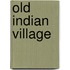 Old Indian Village