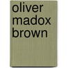 Oliver Madox Brown door John Henry Ingram