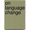 On Language Change door Rudi Keller