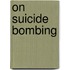 On Suicide Bombing