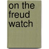 On The Freud Watch door Paul Roazen