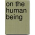 On The Human Being