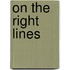 On The Right Lines