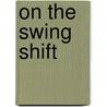 On the Swing Shift door Tony Cope