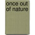 Once Out of Nature