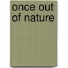 Once Out of Nature door Jim Simmerman