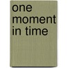 One Moment In Time door Rainy McKnight