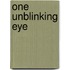 One Unblinking Eye