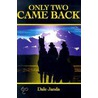 Only Two Came Back door Dale Janda