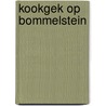 Kookgek op Bommelstein by Marten Toonder