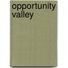 Opportunity Valley door Onbekend