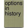 Options In History by John D. Clare