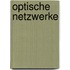 Optische Netzwerke