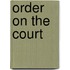 Order on the Court