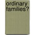 Ordinary Families?