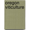 Oregon Viticulture door Edward W. Hellman