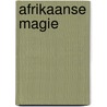 Afrikaanse magie door Ilona Maria Hilliges