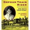 Orphan Train Rider door Andrea Warren