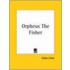 Orpheus the Fisher