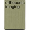 Orthopedic Imaging door Adam Greenspan