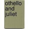 Othello And Juliet door Stanley Martin