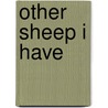 Other Sheep I Have door Theodore Christian Knauff