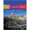 Our Catholic Faith door Michael Pennock
