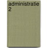 Administratie 2 by Unknown