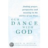 Our Dance With God by Karyn D. Kedar