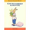 Goedemorgen Kareltje by R.S. Berner