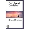 Our Great Captains door Grant Sherman